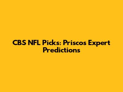 CBS NFL Picks: Prisco's Expert Predictions