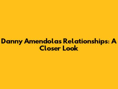 Danny Amendola's Relationships: A Closer Look