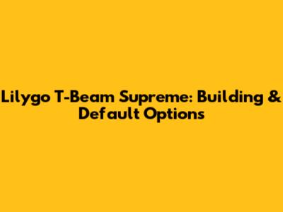 Lilygo T-Beam Supreme: Building & Default Options