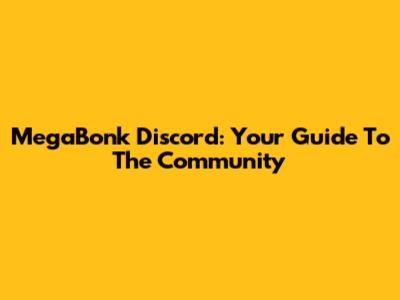 MegaBonk Discord: Your Guide To The Community