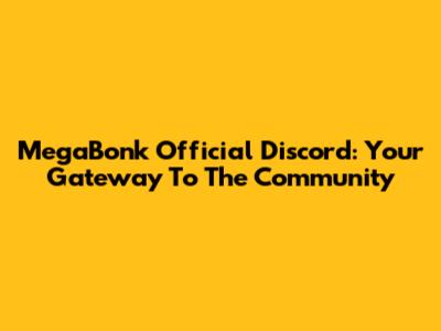 MegaBonk Official Discord: Your Gateway To The Community