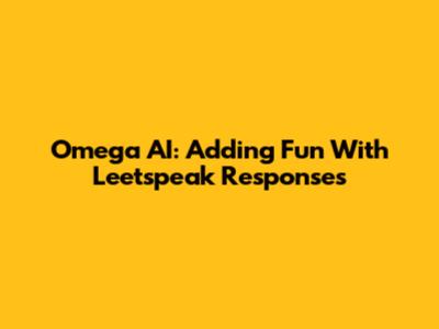 Omega AI: Adding Fun With Leetspeak Responses