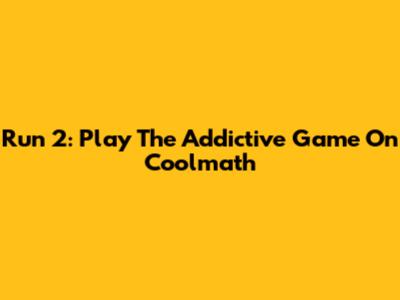 Run 2: Play The Addictive Game On Coolmath