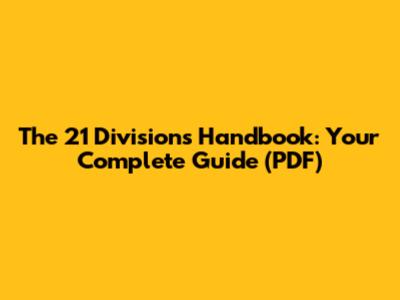 The 21 Divisions Handbook: Your Complete Guide (PDF)