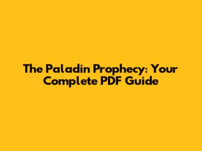 The Paladin Prophecy: Your Complete PDF Guide
