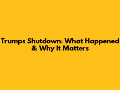 Trump's Shutdown: What Happened & Why It Matters