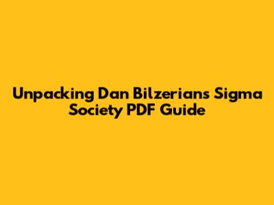 Unpacking Dan Bilzerian's Sigma Society PDF Guide