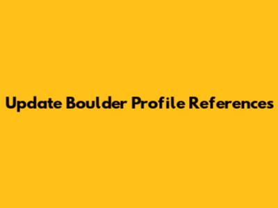 Update Boulder Profile References